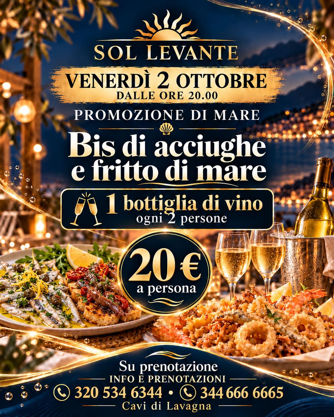 ✨ VENERDÌ 2 OTTOBRE: PROMOZIONE DI MARE AL SOL LEVANTE! 🌊🥂 Il venerdì sera si tinge dei sapori autentici del nostro mare! Vi aspettiamo a Cavi di Lavagna dalle 20:00 per una serata speciale all’insegna del gusto e della convivialità. 🦪 Menù Speciale Promozione: Bis di Acciughe e Fritto di Mare 1 bottiglia di vino ogni 2 persone 💶 Prezzo: solo 20 € a persona 🌅 Gusta il sapore del mare in una location unica, accompagnato da un ottimo calice di vino e dall'atmosfera inconfondibile del Sol Levante. ⚠️ Evento su prenotazione! I posti sono limitati. 📲 Info e Prenotazioni: 0185 471935 📞 WhatsApp / Tel: 320 534 6344 • 344 666 6665 📍 Sol Levante - Cavi di Lavagna Via Aurelia 33 #SolLevante #CaviDiLavagna #Lavagna #Liguria #PromozioneDiMare #CozzeEFritto #CenaSulMare #FoodLiguria #LiguriaFood #EventiLiguria #VenerdiSera #Apericena #WineAndFood #SeafoodLover #ClubSolLevante